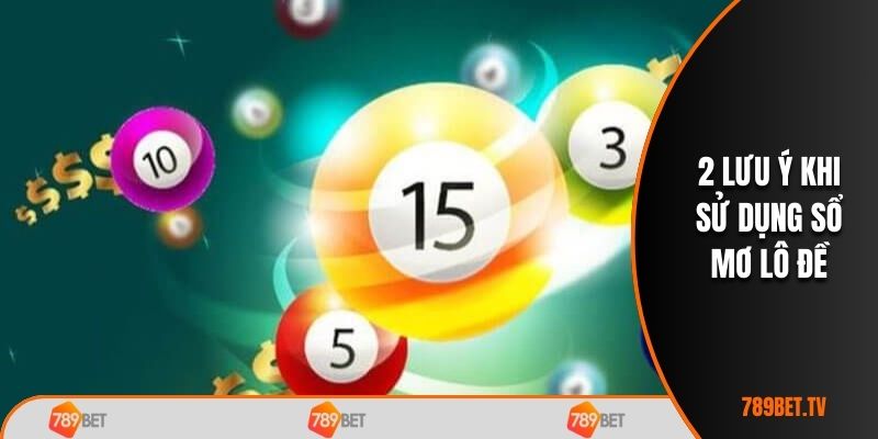2 lưu ý khi sử dụng sổ mơ lô đề