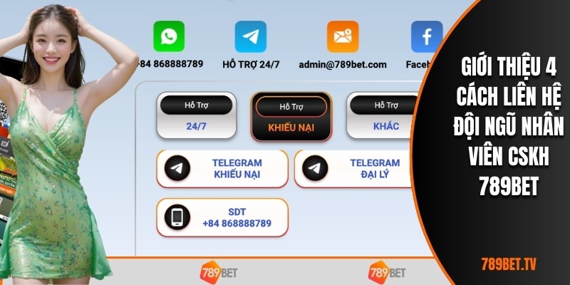 Giới thiệu 4 cách liên hệ đội ngũ nhân viên CSKH 789BET