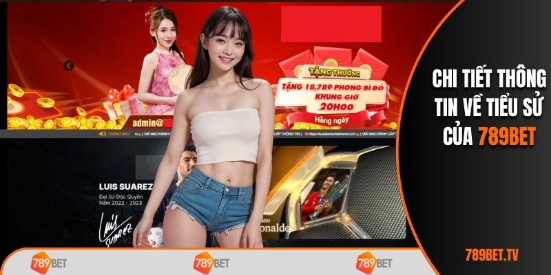 Chi tiết thông tin về tiểu sử của 789BET