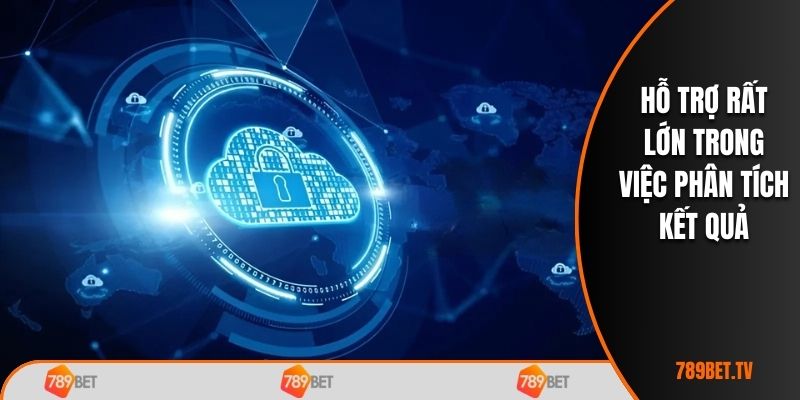 Hỗ trợ rất lớn trong việc phân tích kết quả