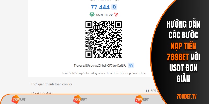 Hướng dẫn các bước nạp tiền 789BET với USDT đơn giản