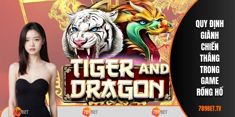 Quy định giành chiến thắng trong game Rồng Hổ