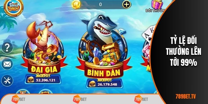 Tỷ lệ đổi thưởng lên tới 99%