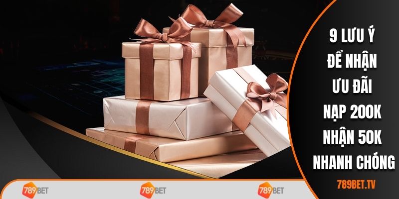 9 lưu ý để nhận ưu đãi nạp 200k nhận 50k nhanh chóng