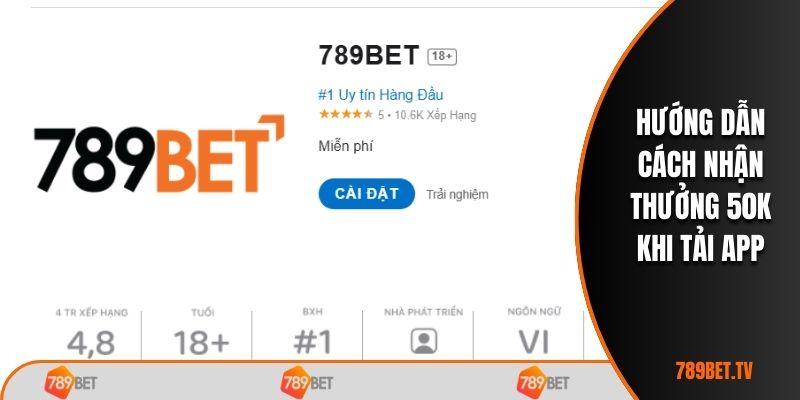 Hướng dẫn cách nhận thưởng 50k khi tải app